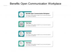 Benefits open communication workplace ppt powerpoint presentation pictures show cpb