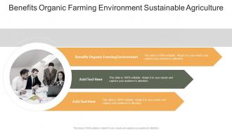 Benefits Organic Farming Environment Sustainable Agriculture In Powerpoint And Google Slides Cpb