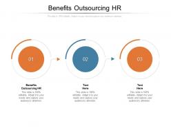 Benefits outsourcing hr ppt powerpoint presentation model design templates cpb