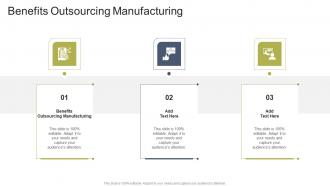 Benefits Outsourcing Manufacturing In Powerpoint And Google Slides Cpb