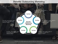 Benefits outsourcing marketing ppt powerpoint presentation layouts portfolio cpb