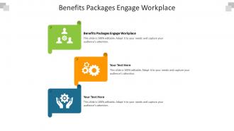 Benefits packages engage workplace ppt powerpoint presentation outline information cpb