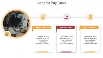 Benefits Pay Cash In Powerpoint And Google Slides Cpb