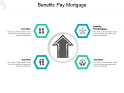 Benefits pay mortgage ppt powerpoint presentation layouts portfolio cpb