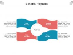 Benefits payment ppt powerpoint presentation outline infographic template cpb