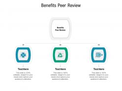 Benefits peer review ppt powerpoint presentation portfolio samples cpb
