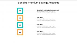 Benefits premium savings accounts ppt powerpoint presentation styles outline cpb
