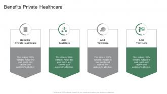 Benefits Private Healthcare In Powerpoint And Google Slides Cpb