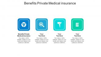 Benefits private medical insurance ppt powerpoint presentation ideas layouts cpb