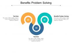 Benefits problem solving ppt powerpoint presentation slides guide cpb
