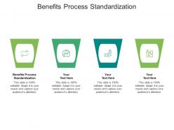 Benefits process standardization ppt powerpoint presentation pictures cpb