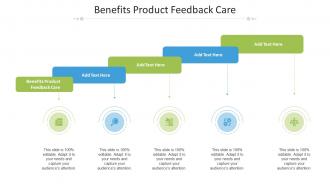 Benefits Product Feedback Care Ppt Powerpoint Presentation Layouts Gallery Cpb