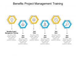 Benefits project management training ppt presentation outline clipart images cpb