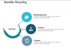 Benefits recycling ppt powerpoint presentation model outfit cpb