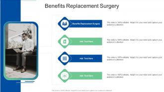 Benefits Replacement Surgery In Powerpoint And Google Slides Cpb