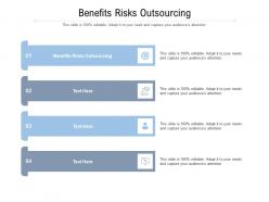 Benefits risks outsourcing ppt powerpoint presentation pictures vector cpb