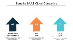 Benefits saas cloud computing ppt powerpoint presentation infographic template slide portrait cpb