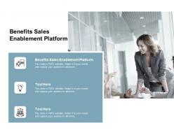 Benefits sales enablement platform ppt powerpoint presentation visual aids backgrounds cpb