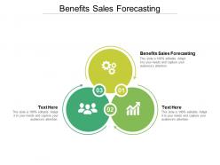 Benefits sales forecasting ppt powerpoint presentation pictures design inspiration cpb