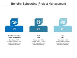Benefits scheduling project management ppt powerpoint presentation gallery themes cpb