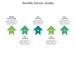 Benefits service quality ppt powerpoint presentation inspiration clipart cpb