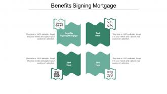 Benefits signing mortgage ppt powerpoint presentation layouts demonstration cpb