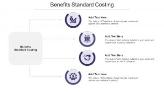Benefits Standard Costing In Powerpoint And Google Slides Cpb
