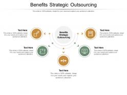 Benefits strategic outsourcing ppt powerpoint presentation pictures show cpb