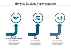 Benefits strategy implementation ppt powerpoint presentation summary example topics cpb