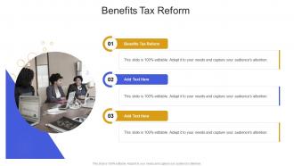 Benefits Tax Reform In Powerpoint And Google Slides Cpb