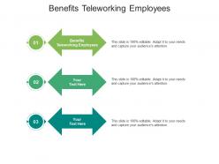 Benefits teleworking employees ppt powerpoint presentation gallery icons cpb