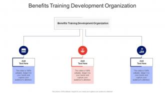 Benefits Training Development Organization In Powerpoint And Google Slides Cpb