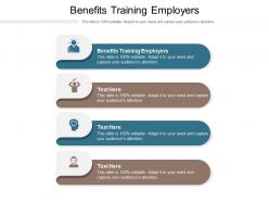 Benefits training employers ppt powerpoint presentation portfolio graphic images cpb