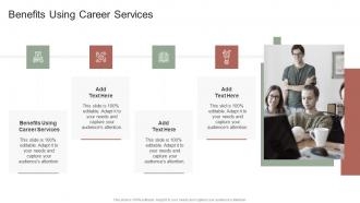 Benefits Using Career Services In Powerpoint And Google Slides Cpb