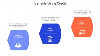 Benefits Using Credit Ppt Powerpoint Presentation Gallery Design Templates Cpb