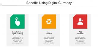 Benefits Using Digital Currency Ppt Powerpoint Presentation Infographic Template Graphics Download Cpb