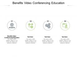 Benefits video conferencing education ppt powerpoint presentation slides background designs cpb