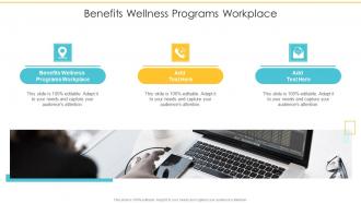 Benefits Wellness Programs Workplace In Powerpoint And Google Slides Cpb
