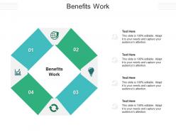 Benefits work ppt powerpoint presentation inspiration gridlines cpb