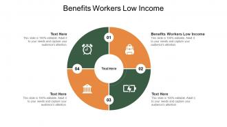 Benefits workers low income ppt powerpoint presentation model visual aids cpb
