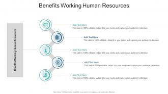 Benefits Working Human Resources In Powerpoint And Google Slides Cpb