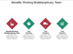 Benefits working multidisciplinary team ppt powerpoint presentation model graphics pictures cpb
