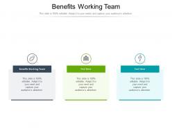 Benefits working team ppt powerpoint presentation ideas cpb