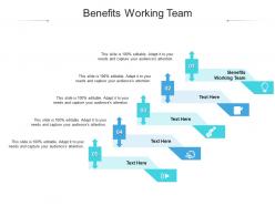 Benefits working team ppt powerpoint presentation professional good cpb