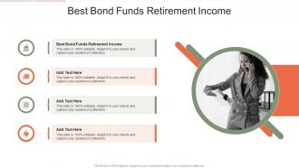 Best Bond Funds Retirement Income In Powerpoint And Google Slides Cpb
