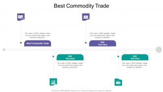 Best Commodity Trade In Powerpoint And Google Slides Cpb