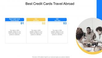 Best Credit Cards Travel Abroad In Powerpoint And Google Slides Cpb