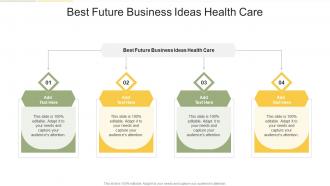 Best Future Business Ideas Health Care In Powerpoint And Google Slides Cpb