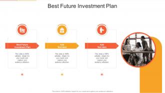 Best Future Investment Plan In Powerpoint And Google Slides Cpb