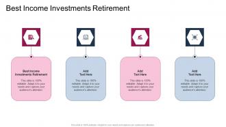 Best Income Investments Retirement In Powerpoint And Google Slides Cpb